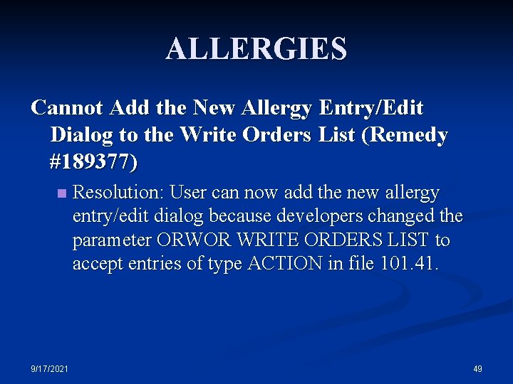 ALLERGIES Cannot Add the New Allergy Entry/Edit Dialog to the Write Orders List (Remedy