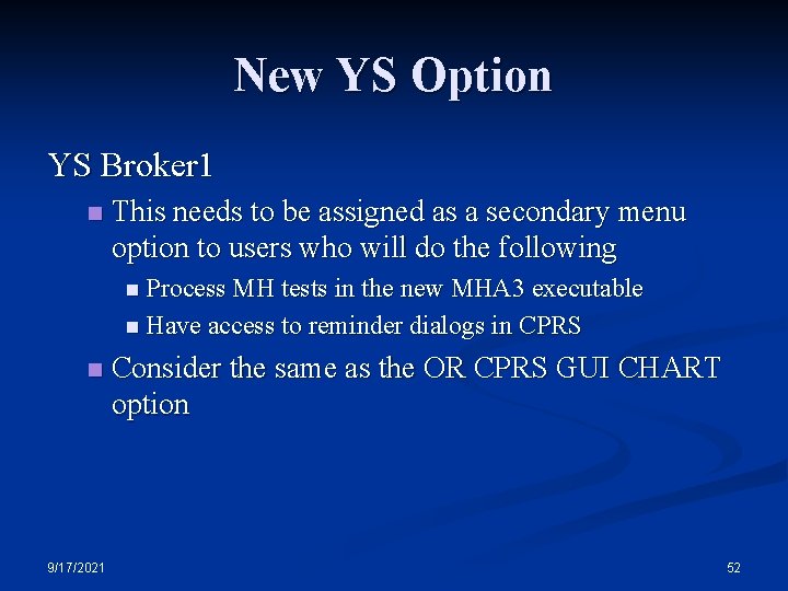 New YS Option YS Broker 1 n This needs to be assigned as a