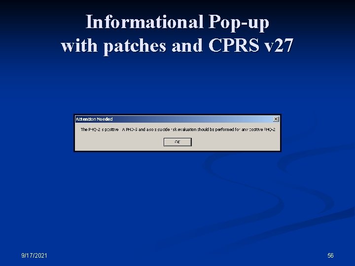Informational Pop-up with patches and CPRS v 27 9/17/2021 56 