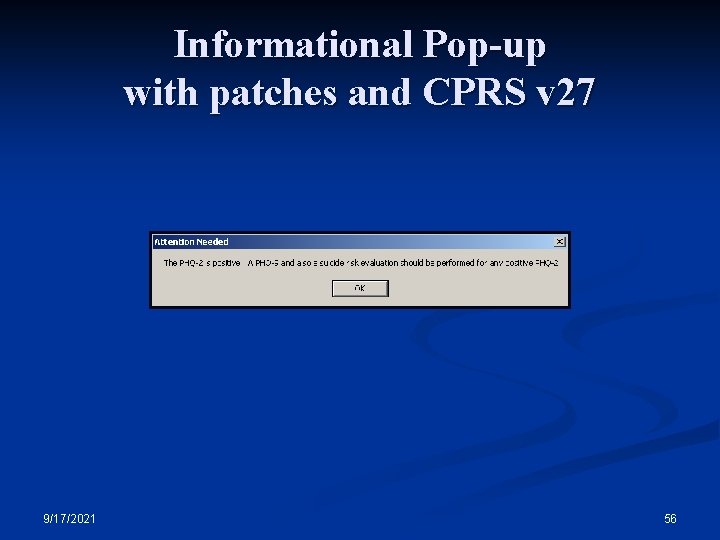 Informational Pop-up with patches and CPRS v 27 9/17/2021 56 