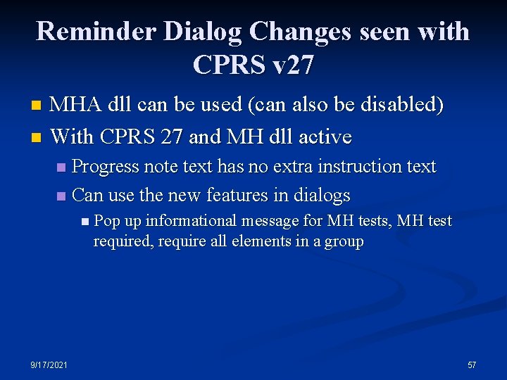 Reminder Dialog Changes seen with CPRS v 27 MHA dll can be used (can