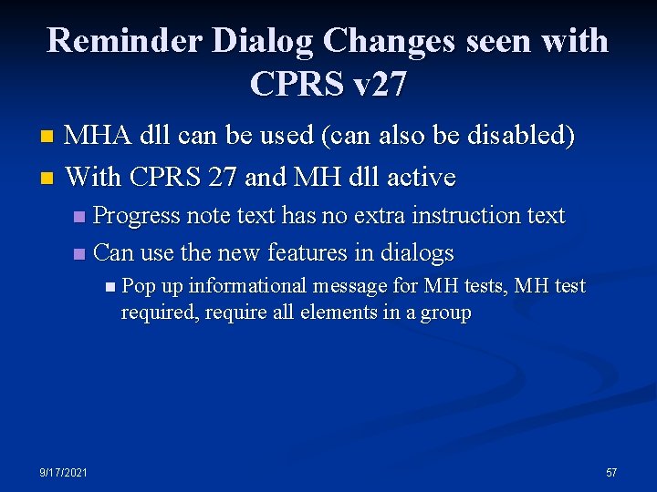 Reminder Dialog Changes seen with CPRS v 27 MHA dll can be used (can
