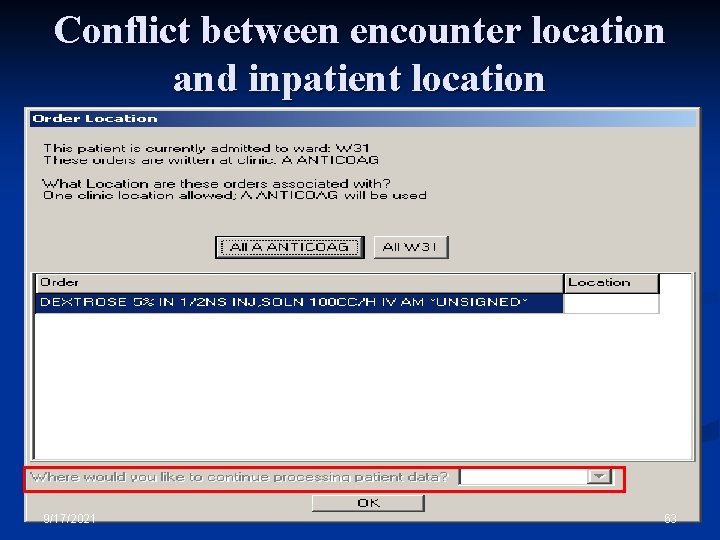 Conflict between encounter location and inpatient location 9/17/2021 63 