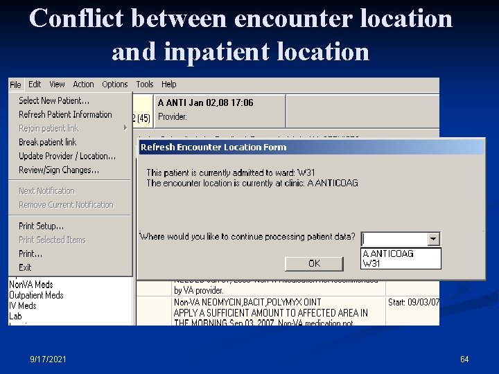 Conflict between encounter location and inpatient location 9/17/2021 64 