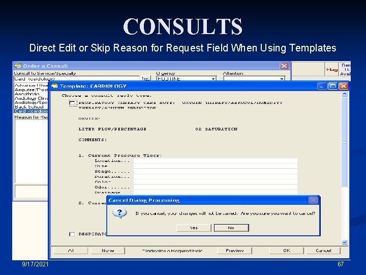 CONSULTS Direct Edit or Skip Reason for Request Field When Using Templates 9/17/2021 67
