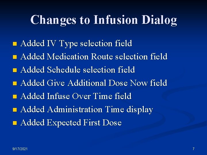 Changes to Infusion Dialog Added IV Type selection field n Added Medication Route selection