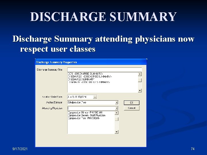 DISCHARGE SUMMARY Discharge Summary attending physicians now respect user classes 9/17/2021 74 