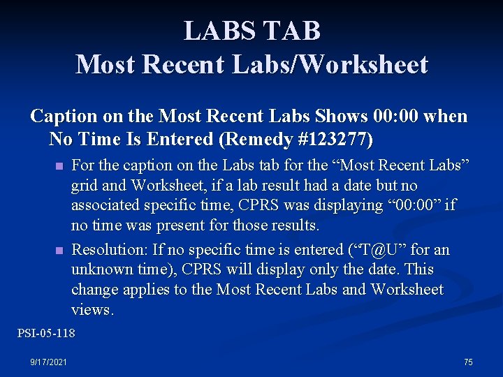 LABS TAB Most Recent Labs/Worksheet Caption on the Most Recent Labs Shows 00: 00