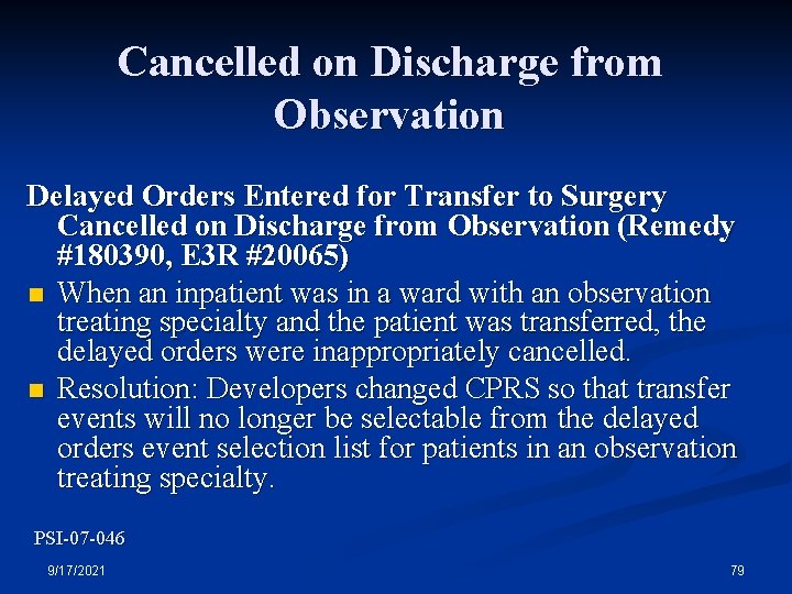 Cancelled on Discharge from Observation Delayed Orders Entered for Transfer to Surgery Cancelled on