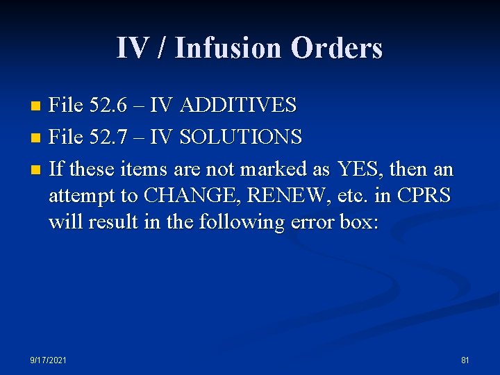 IV / Infusion Orders File 52. 6 – IV ADDITIVES n File 52. 7