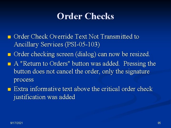 Order Checks n n Order Check Override Text Not Transmitted to Ancillary Services (PSI-05