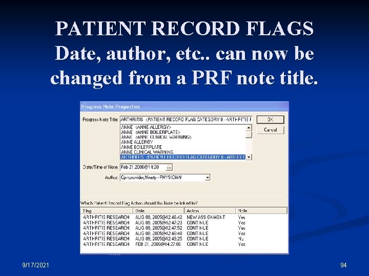 PATIENT RECORD FLAGS Date, author, etc. . can now be changed from a PRF