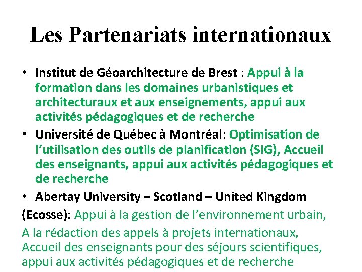 Les Partenariats internationaux • Institut de Géoarchitecture de Brest : Appui à la formation Les Partenariats internationaux • Institut de Géoarchitecture de Brest : Appui à la formation