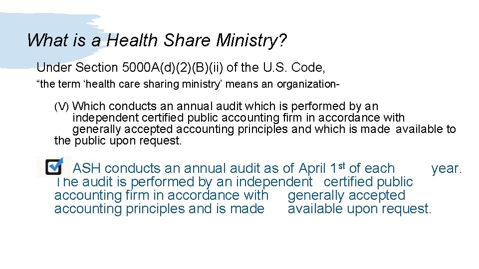 What is a Health Share Ministry? Under Section 5000 A(d)(2)(B)(ii) of the U. S.