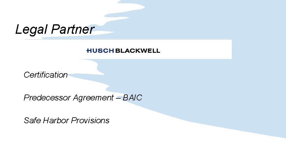 Legal Partner Certification Predecessor Agreement – BAIC Safe Harbor Provisions 
