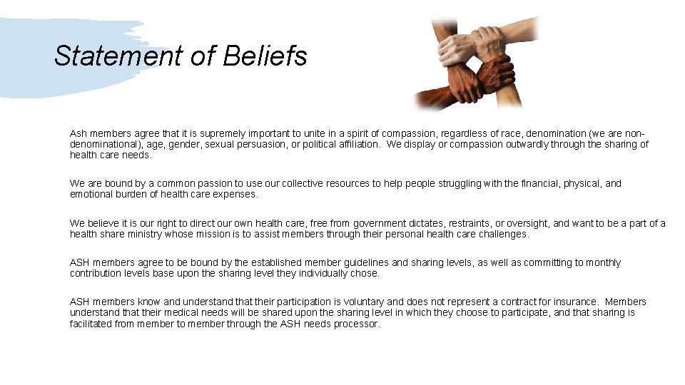 Statement of Beliefs Ash members agree that it is supremely important to unite in