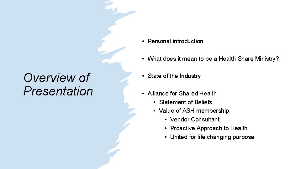  • Personal introduction • What does it mean to be a Health Share