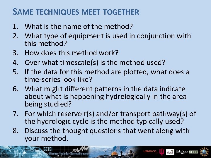 SAME TECHNIQUES MEET TOGETHER 1. What is the name of the method? 2. What