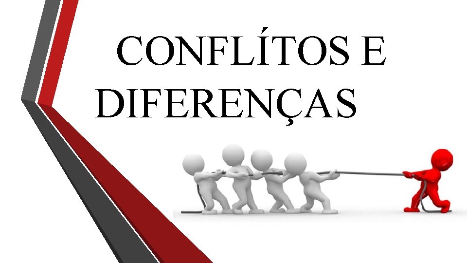 CONFLÍTOS E DIFERENÇAS 