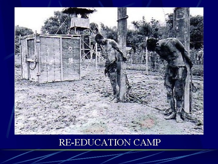 RE-EDUCATION CAMP 