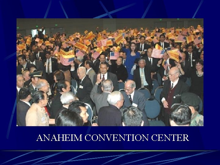 ANAHEIM CONVENTION CENTER 