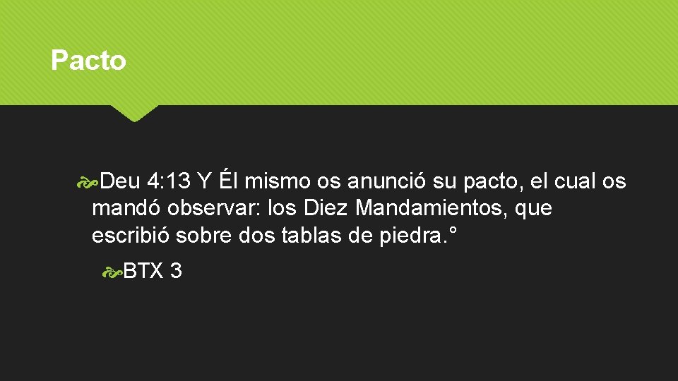 Pacto Deu 4: 13 Y Él mismo os anunció su pacto, el cual os