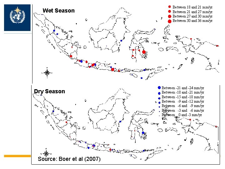 Wet Season Dry Season Source: Boer et al (2007) Between 18 and 21 mm/yr
