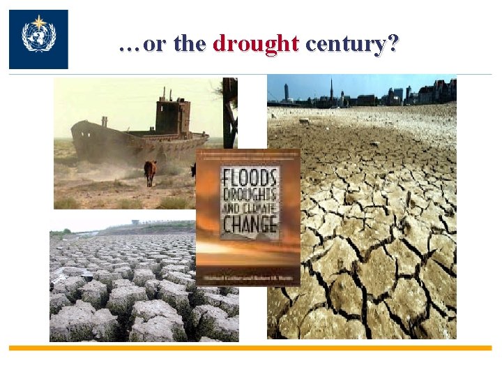 …or the drought century? 