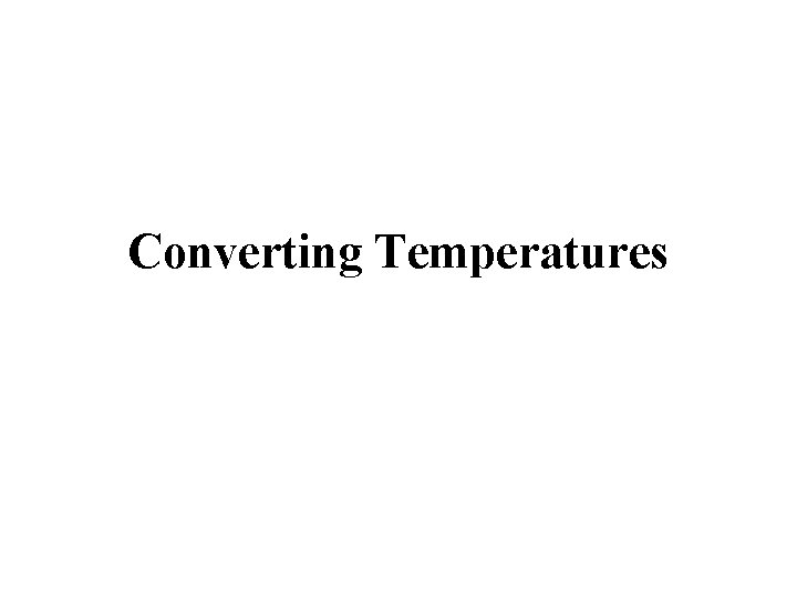 Converting Temperatures 