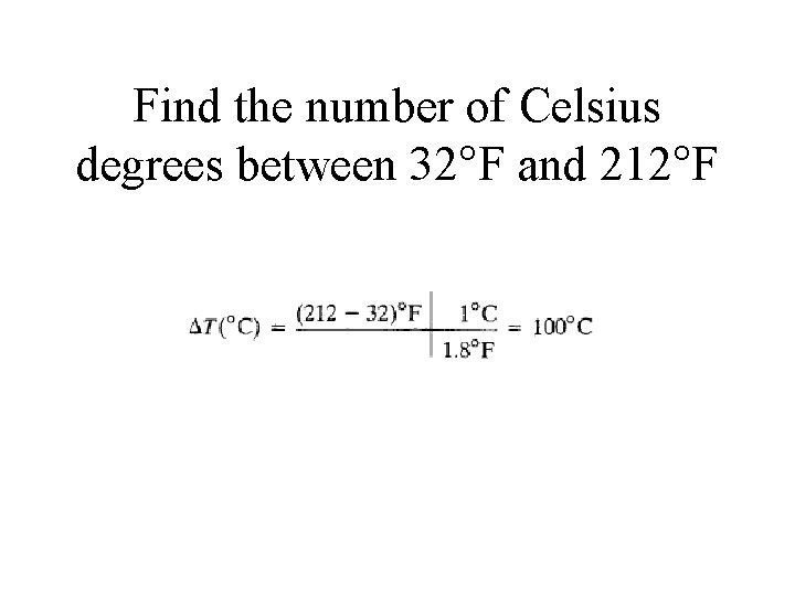 Find the number of Celsius degrees between 32°F and 212°F 