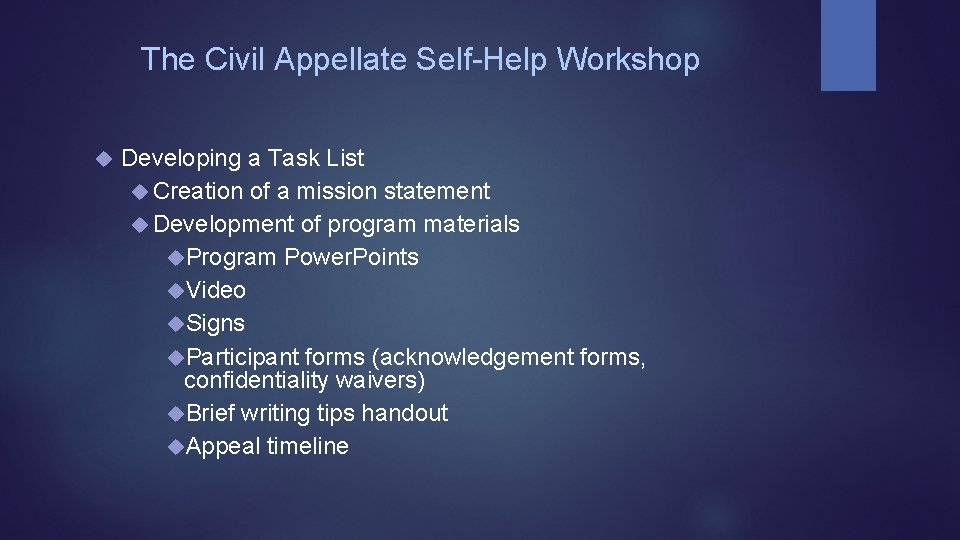 The Civil Appellate Self-Help Workshop Developing a Task List Creation of a mission statement