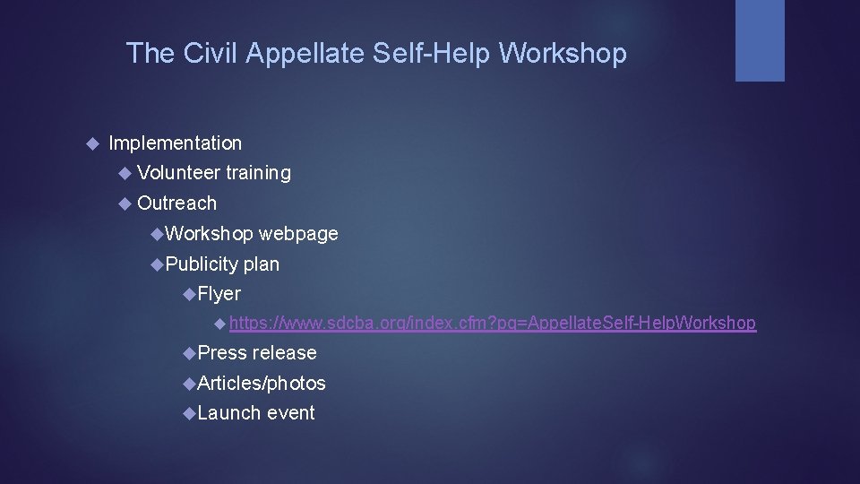 The Civil Appellate Self-Help Workshop Implementation Volunteer training Outreach Workshop Publicity webpage plan Flyer