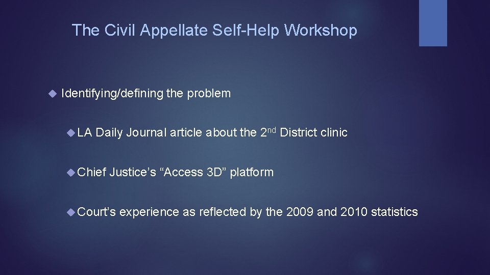 The Civil Appellate Self-Help Workshop Identifying/defining the problem LA Daily Journal article about the