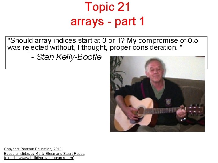 Topic 21 arrays - part 1 "Should array indices start at 0 or 1?