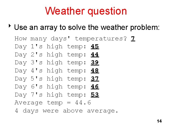 Weather question 8 Use an array to solve the weather problem: How many days'