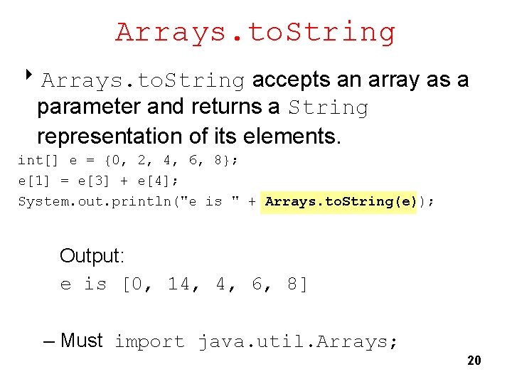 Arrays. to. String 8 Arrays. to. String accepts an array as a parameter and