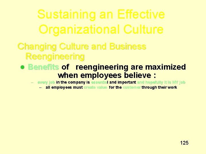 Sustaining an Effective Organizational Culture Changing Culture and Business Reengineering l Benefits of reengineering