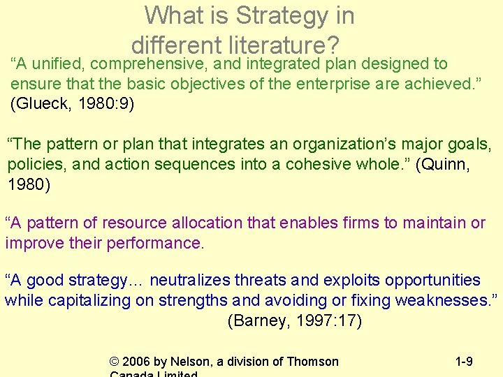 What is Strategy in different literature? “A unified, comprehensive, and integrated plan designed to
