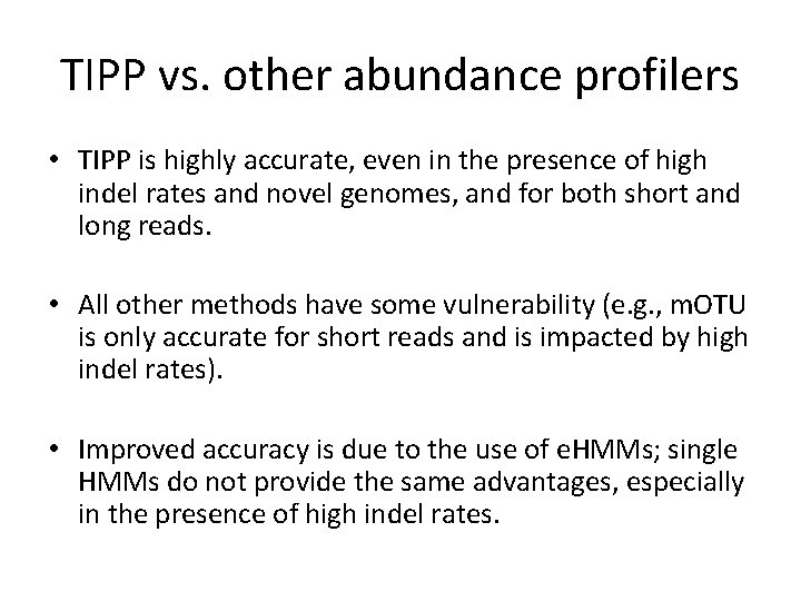 TIPP vs. other abundance profilers • TIPP is highly accurate, even in the presence