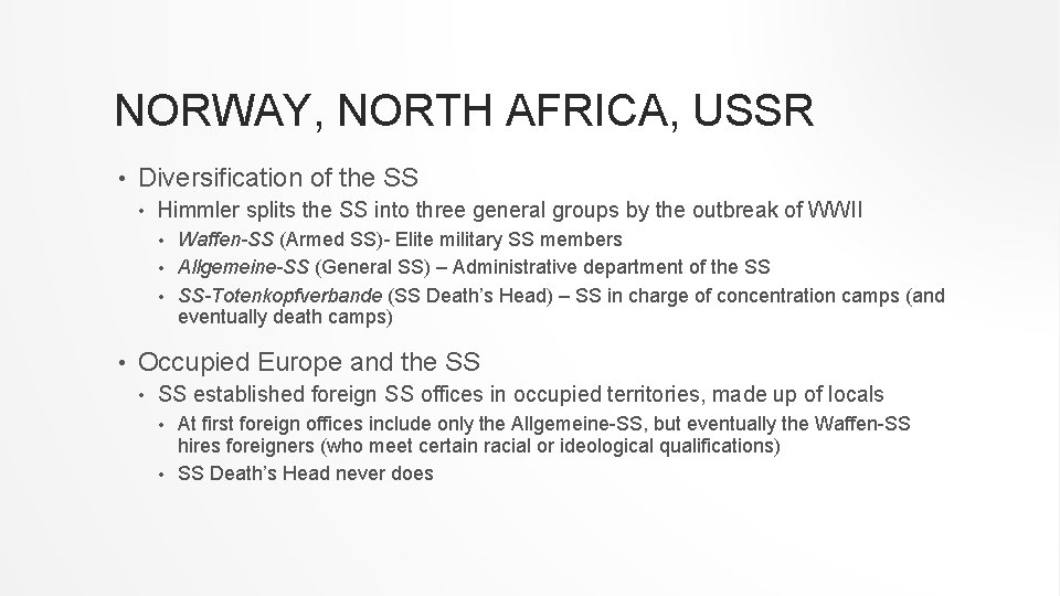 NORWAY, NORTH AFRICA, USSR • Diversification of the SS • Himmler splits the SS