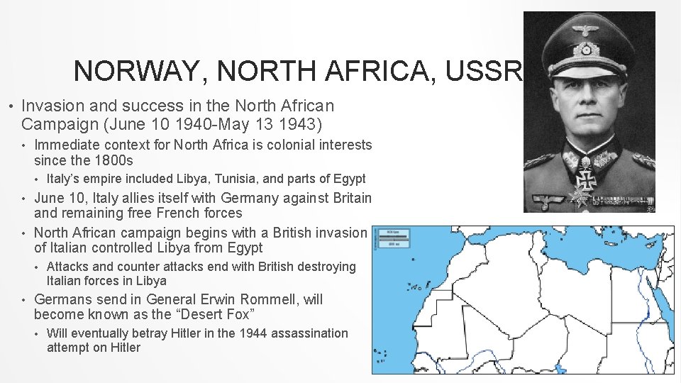 NORWAY, NORTH AFRICA, USSR • Invasion and success in the North African Campaign (June