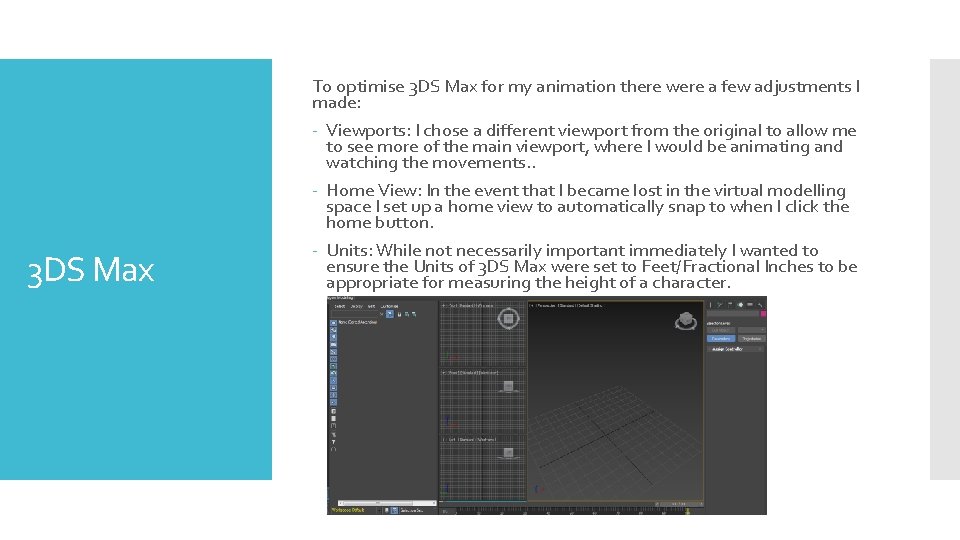 3 DS Max To optimise 3 DS Max for my animation there were a