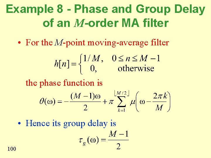 Example 8 - Phase and Group Delay of an M-order MA filter • For