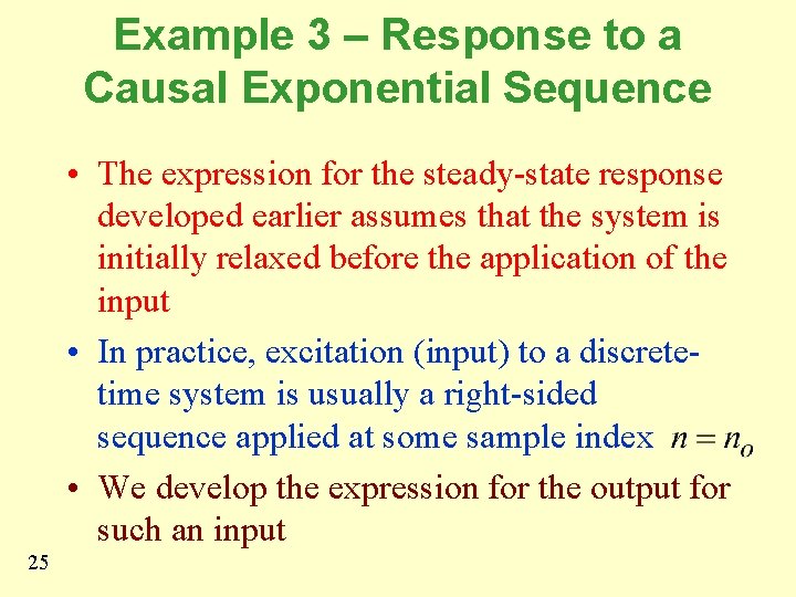 Example 3 – Response to a Causal Exponential Sequence • The expression for the