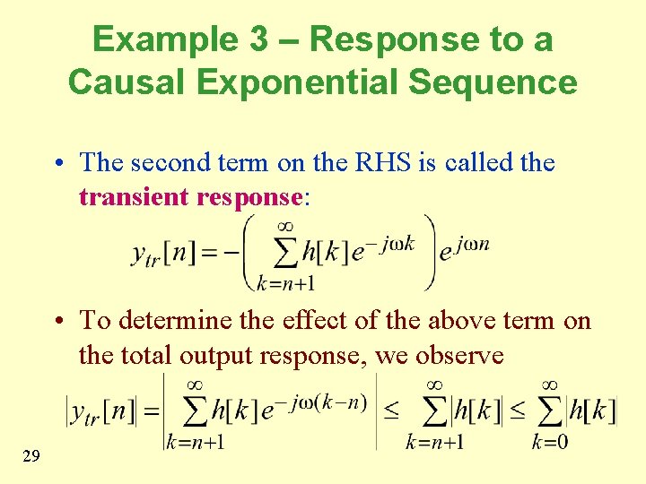 Example 3 – Response to a Causal Exponential Sequence • The second term on