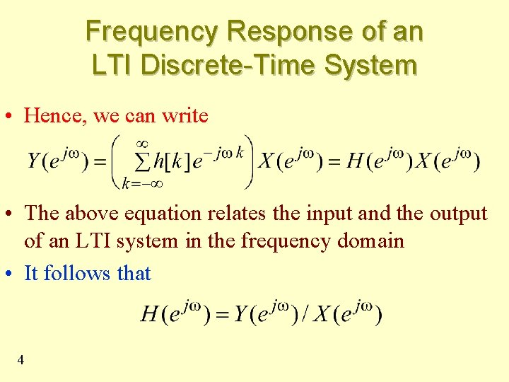 Frequency Response of an LTI Discrete-Time System • Hence, we can write • The