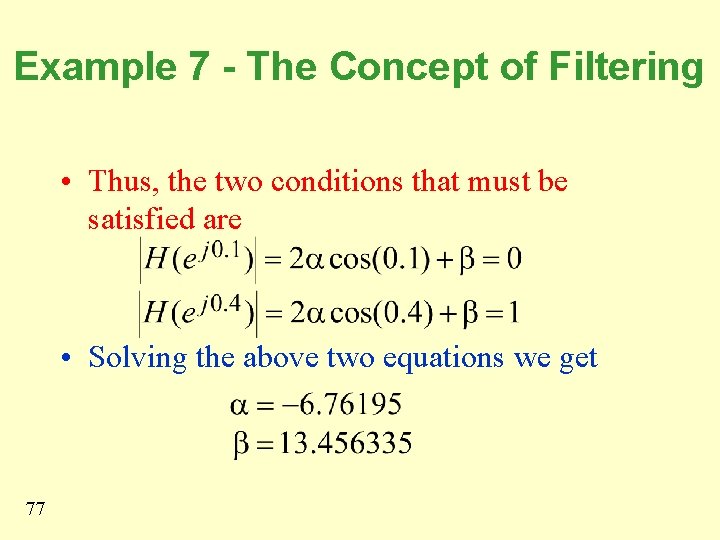 Example 7 - The Concept of Filtering • Thus, the two conditions that must