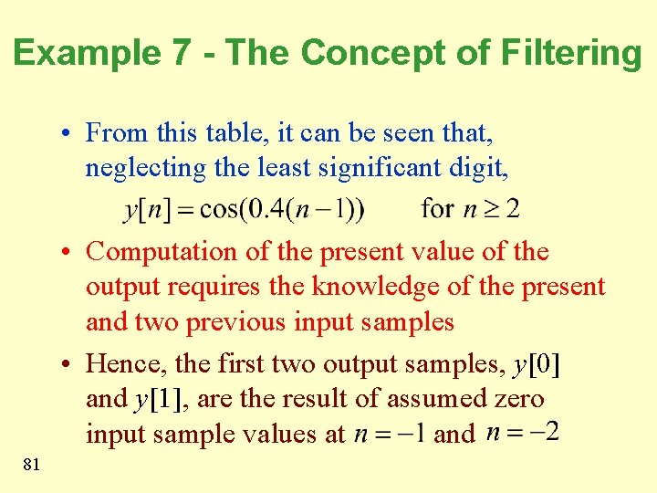 Example 7 - The Concept of Filtering • From this table, it can be