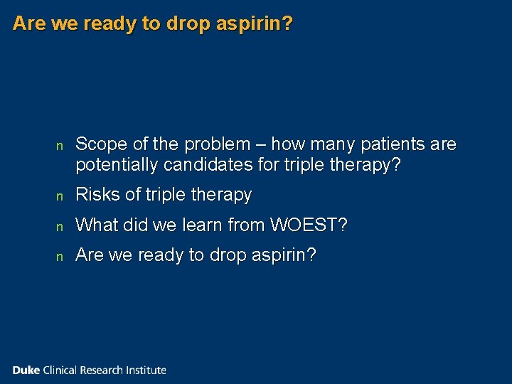 Are we ready to drop aspirin? n Scope of the problem – how many