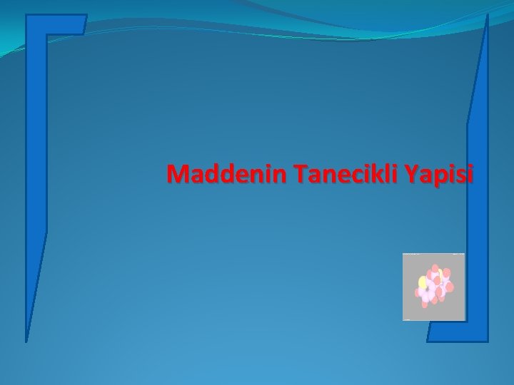 Maddenin Tanecikli Yapisi 